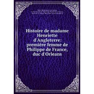 ©re femme de Philippe de France, duc dOrleans La Fayette (Marie 