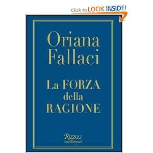  La Forza Della Ragione: Oriana Fallaci: Books