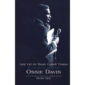  By Ossie Davis Life Lit by Some Large Vision Selected 