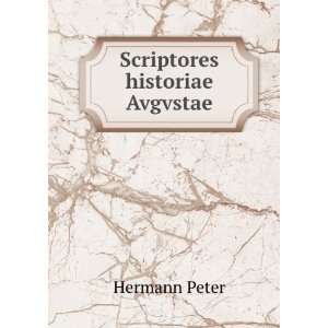  Scriptores historiae Avgvstae Hermann Peter Books