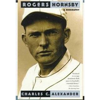 Rogers Hornsby A Biography