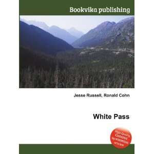  White Pass Ronald Cohn Jesse Russell Books