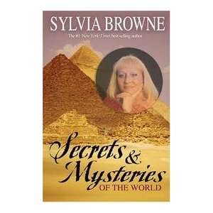   SYLVIA BROWNE SECRETS & MYSTERIES OF THE WORLD Sylvia Browne Books