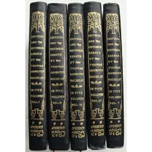   Thomas Babington Macaulay in Five Volumes Thomas Babington Macaulay