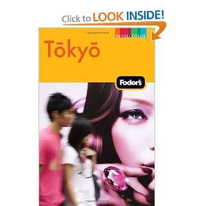   : Fodors Tokyo (Full color Travel Guide) [Paperback]: Fodors: Books