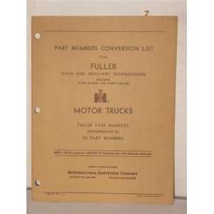   Fuller Main and auxiliary transmissions International motor trucks