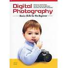 Digital Photography Basic Skills for the Beginner Book