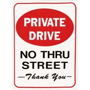  Private Drive No Thru Street sign