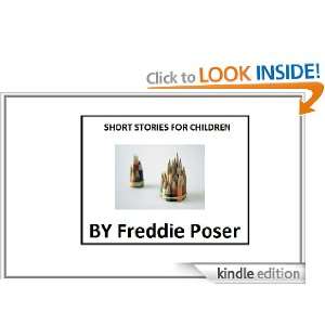 Short Stories For Children 1 Freddie Poser  Kindle Store